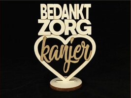 Tekst bord : Bedankt zorg kanjer